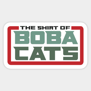 The Shirt of Boba Cats Sticker